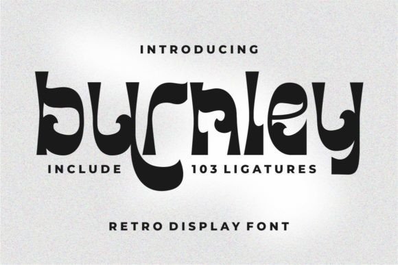 Burnley: A Display Font That Nails Retro Energy in Modern Campaigns
