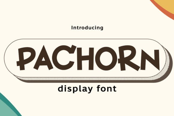 Pachorn: A Playful Display Font That Lifts Campaign Visuals